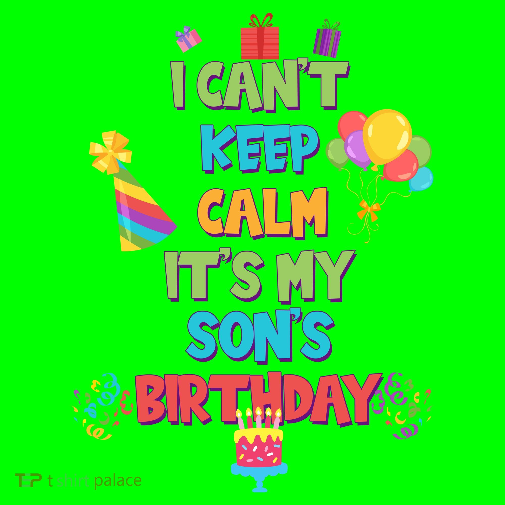 I Can't Keep Calm It's My Son's Birthday Mousepad