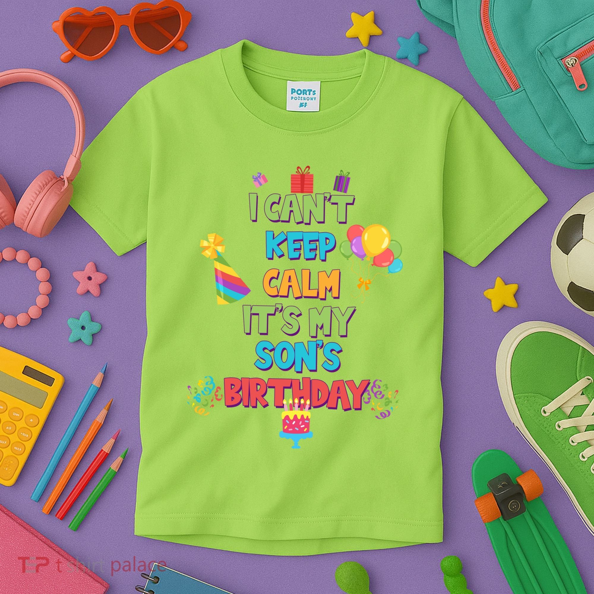 I Can't Keep Calm It's My Son's Birthday Kids T-Shirt