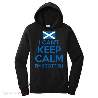 I Cant Keep Calm Im Scottish Funny Scotland Meme Gift Women's Hoodie