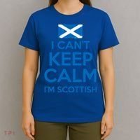 I Cant Keep Calm Im Scottish Funny Scotland Meme Gift T-Shirt thumb 4