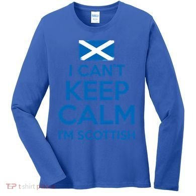 I Cant Keep Calm Im Scottish Funny Scotland Meme Gift Women's Long Sleeve Shirt