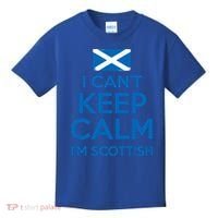 I Cant Keep Calm Im Scottish Funny Scotland Meme Gift Kids T-Shirt thumb 0