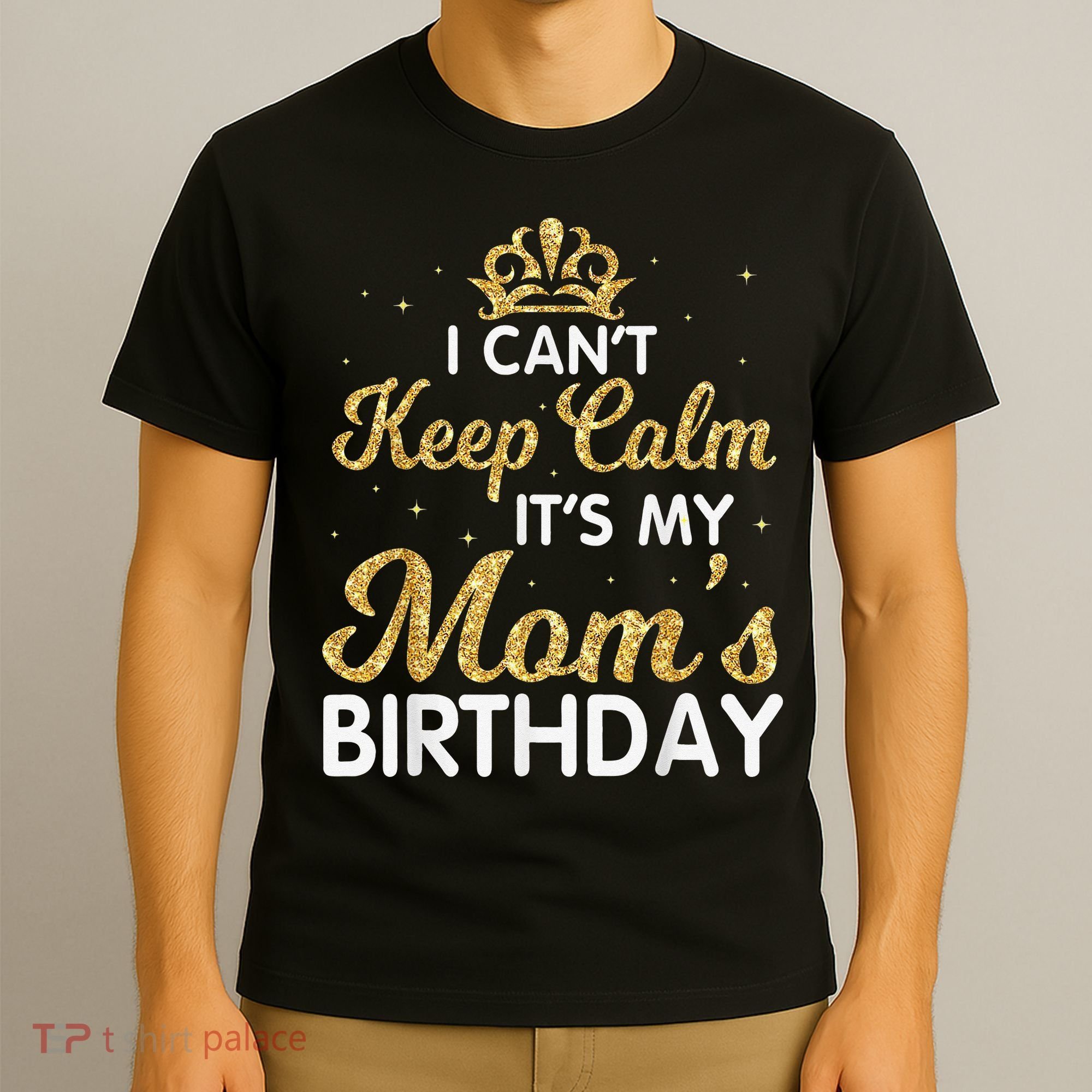 I Can't Keep Calm It's My Mom Birthday Light Vintage T-Shirt