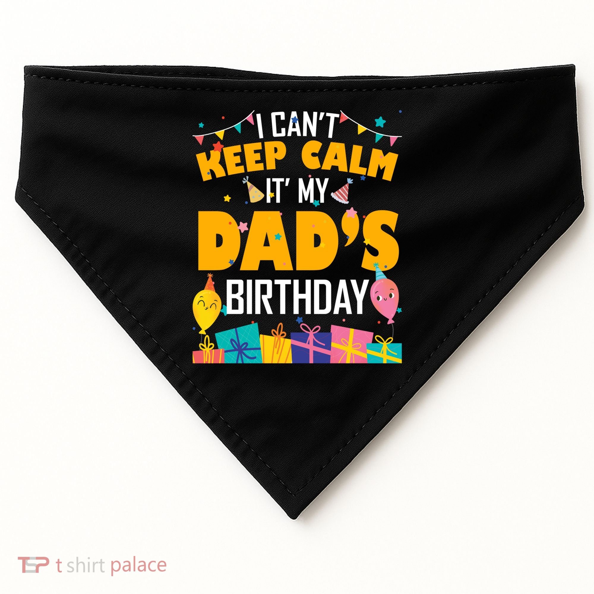 I Can't Keep Calm It's My Dad's Birthday Daddy Bgiftday Funny Gift USA-Made Doggie Bandana