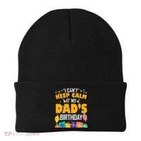 I Can't Keep Calm It's My Dad's Birthday Daddy Bgiftday Funny Gift Beanie thumb 0