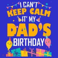 I Can't Keep Calm It's My Dad's Birthday Daddy Bgiftday Funny Gift Long Sleeve Shirt thumb 2