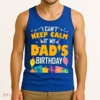 I Can't Keep Calm It's My Dad's Birthday Daddy Bgiftday Funny Gift Tank Top thumb 3