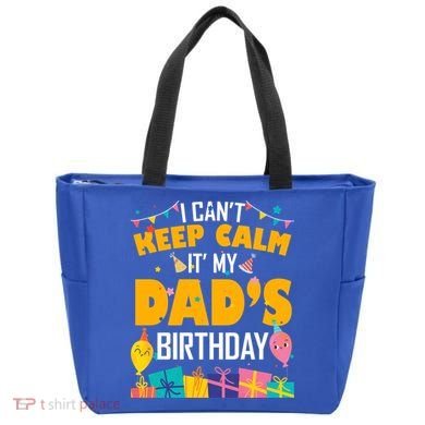 I Can't Keep Calm It's My Dad's Birthday Daddy Bgiftday Funny Gift Tote Bag