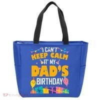 I Can't Keep Calm It's My Dad's Birthday Daddy Bgiftday Funny Gift Tote Bag thumb 0