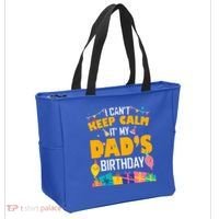 I Can't Keep Calm It's My Dad's Birthday Daddy Bgiftday Funny Gift Tote Bag thumb 2