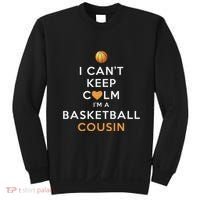 I CanT Keep Calm IM A Basketball Cousin Sweatshirt thumb 0