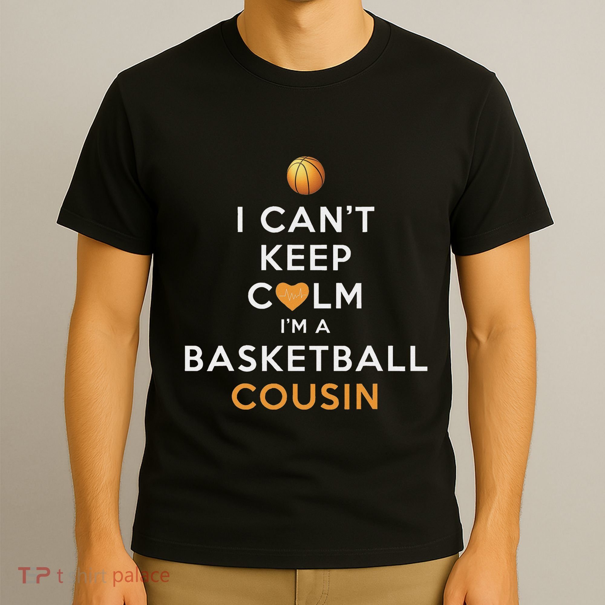 I CanT Keep Calm IM A Basketball Cousin T-Shirt