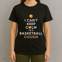 I CanT Keep Calm IM A Basketball Cousin T-Shirt thumb 4