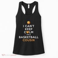I CanT Keep Calm IM A Basketball Cousin Women's Tank Top thumb 0