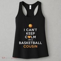 I CanT Keep Calm IM A Basketball Cousin Women's Tank Top thumb 3