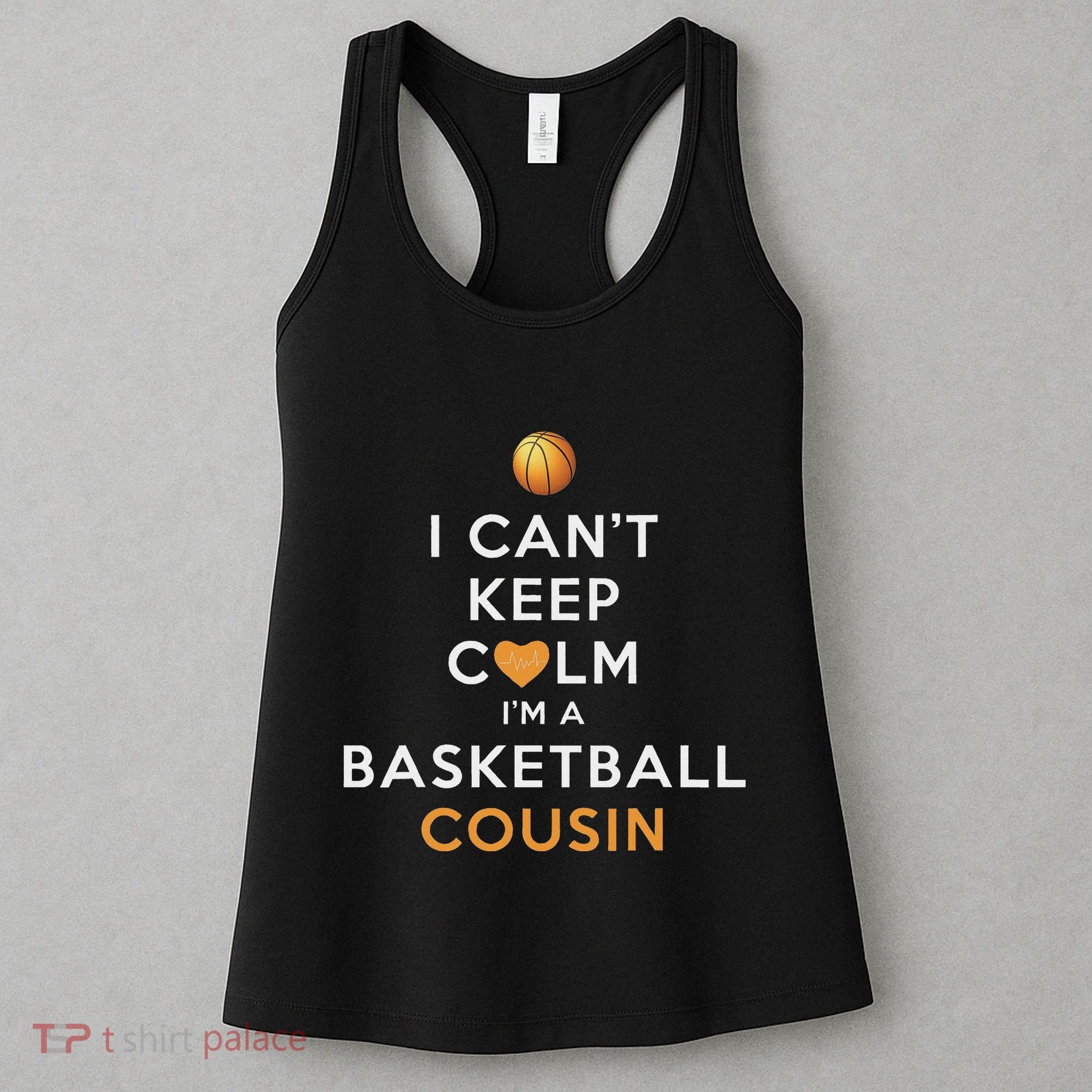 I CanT Keep Calm IM A Basketball Cousin Women's Tank Top