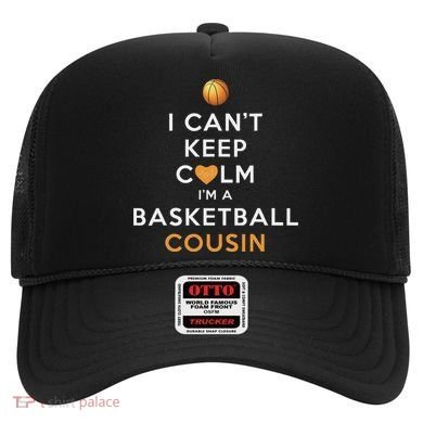 I CanT Keep Calm IM A Basketball Cousin Hat
