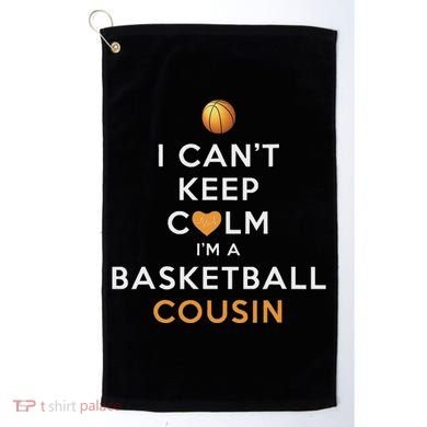 I CanT Keep Calm IM A Basketball Cousin Golf Towel