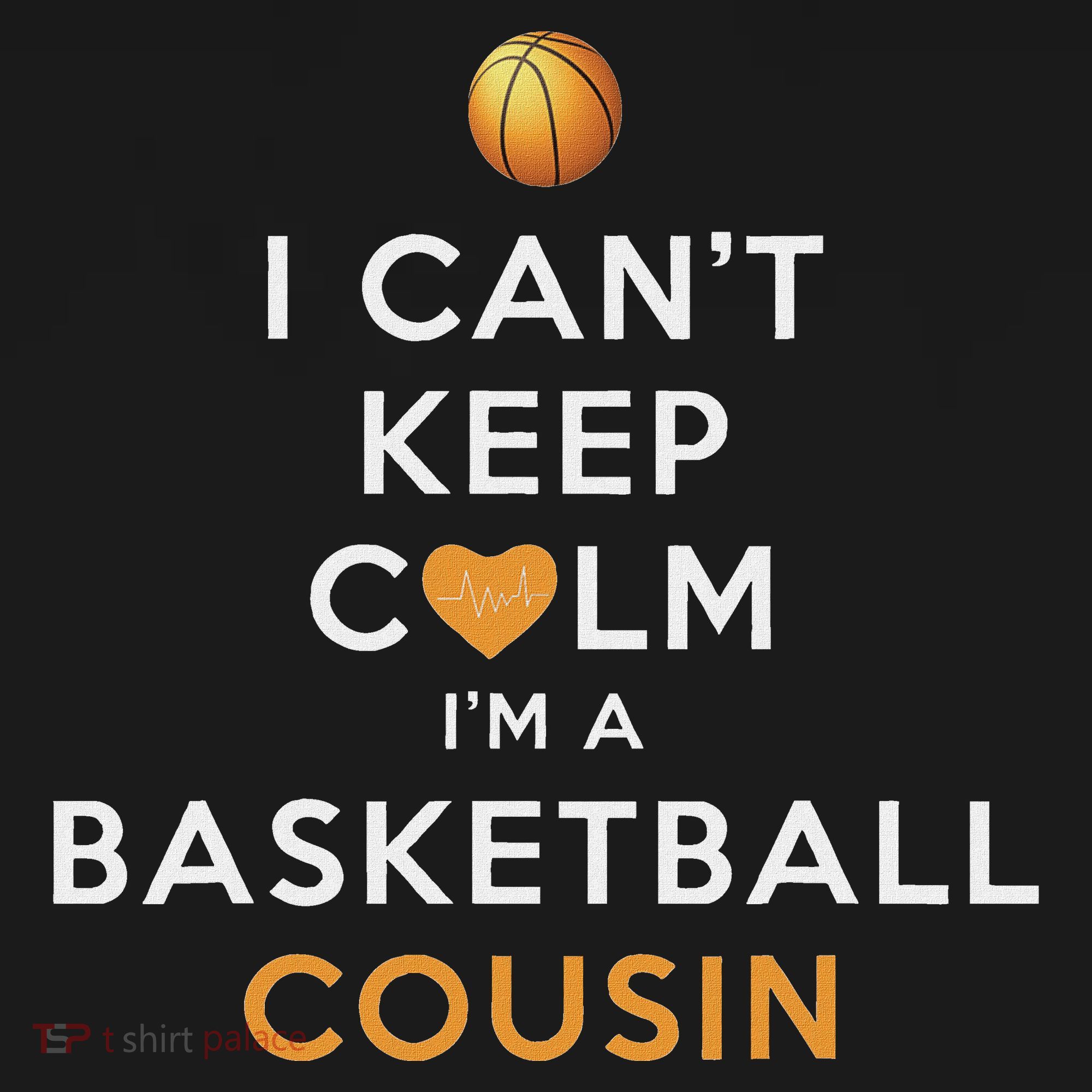 I CanT Keep Calm IM A Basketball Cousin Women's T-Shirt
