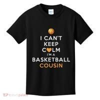 I CanT Keep Calm IM A Basketball Cousin Kids T-Shirt thumb 0