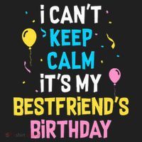 I Can't Keep Calm It's My Best Friend's Birthday Women's Sweatshirt thumb 2