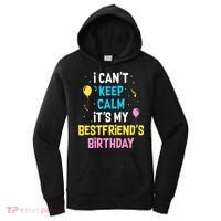 I Can't Keep Calm It's My Best Friend's Birthday Women's Hoodie thumb 0