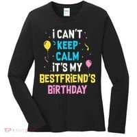 I Can't Keep Calm It's My Best Friend's Birthday Women's Long Sleeve Shirt thumb 0