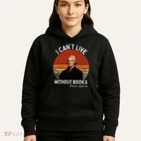 I Cannot Live Without Books Thomas Jefferson Hoodie thumb 5