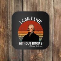 I Cannot Live Without Books Thomas Jefferson Coaster thumb 0