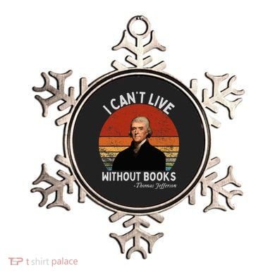 I Cannot Live Without Books Thomas Jefferson Ornament