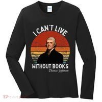 I Cannot Live Without Books Thomas Jefferson Women's Long Sleeve Shirt thumb 0