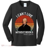 I Cannot Live Without Books Thomas Jefferson Kids Long Sleeve Shirt thumb 0