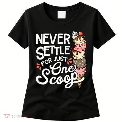 Ice Cream Lover Funny Dessert Lover Ice Cream Women's T-Shirt
