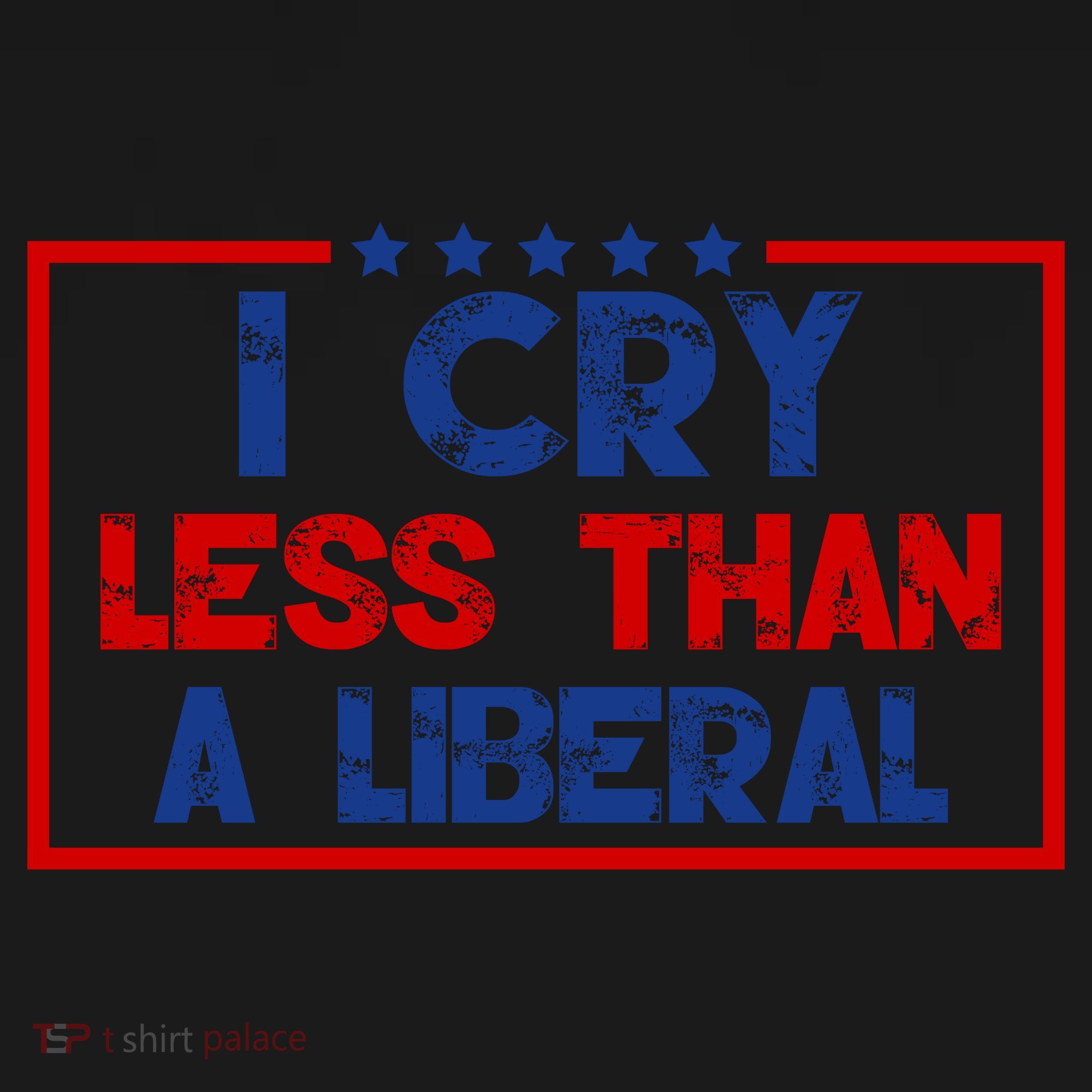 I Cry Less Than A Liberal Funny Political Backpack