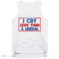 I Cry Less Than A Liberal Funny Political Tank Top thumb 0