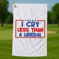 I Cry Less Than A Liberal Funny Political Golf Towel thumb 1