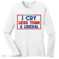 I Cry Less Than A Liberal Funny Political Women's Long Sleeve Shirt thumb 0