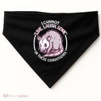 I Cannot Live Laugh Love In These Conditions Opossum USA-Made Doggie Bandana thumb 0