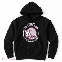 I Cannot Live Laugh Love In These Conditions Opossum Hoodie thumb 0