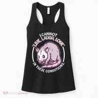 I Cannot Live Laugh Love In These Conditions Opossum Women's Tank Top thumb 0