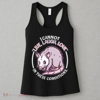 I Cannot Live Laugh Love In These Conditions Opossum Women's Tank Top thumb 3