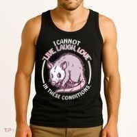 I Cannot Live Laugh Love In These Conditions Opossum Tank Top thumb 3
