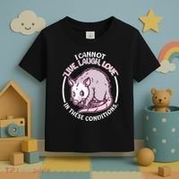 I Cannot Live Laugh Love In These Conditions Opossum Toddler T-Shirt thumb 3