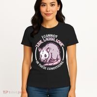 I Cannot Live Laugh Love In These Conditions Opossum Women's T-Shirt thumb 4