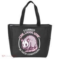 I Cannot Live Laugh Love In These Conditions Opossum Tote Bag thumb 0
