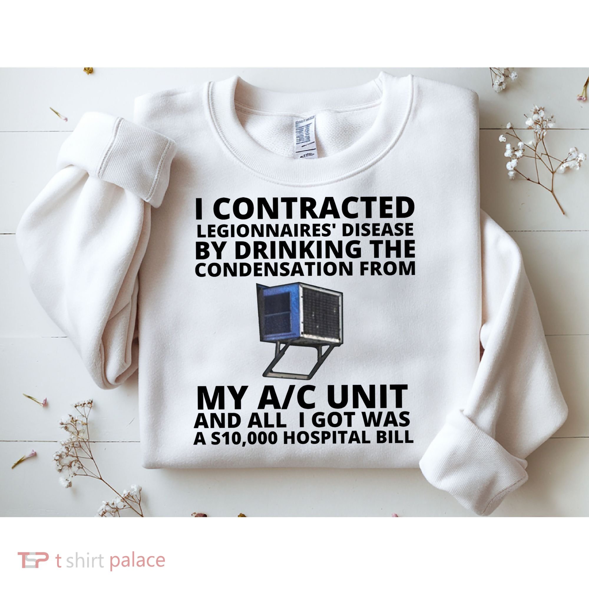 I Contracted Legionnaires' Disease By Drinking The Condensation From My AC Unit Sweatshirt
