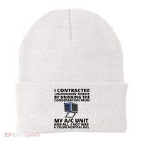 I Contracted Legionnaires' Disease By Drinking The Condensation From My AC Unit Beanie thumb 0