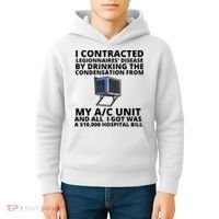 I Contracted Legionnaires' Disease By Drinking The Condensation From My AC Unit Kids Hoodie thumb 4