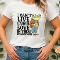 I CanT Live Laugh Love In These Conditions Women's T-Shirt thumb 2