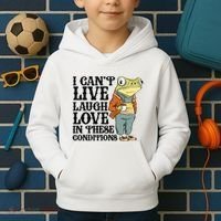 I CanT Live Laugh Love In These Conditions Kids Hoodie thumb 2